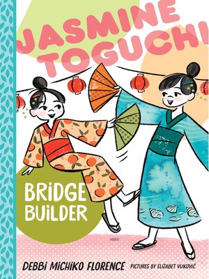 cover image of Jasmine Toguchi, Bridge Builder
